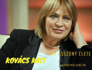 Kovács Kati: Egy asszony élete